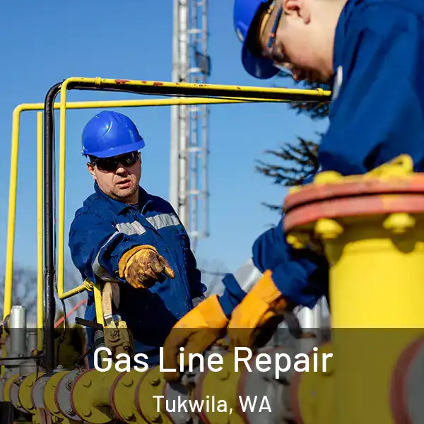  Gas Line Repair Tukwila, WA