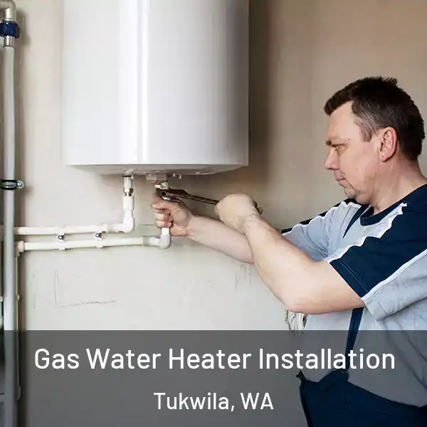  Gas Water Heater Installation Tukwila, WA