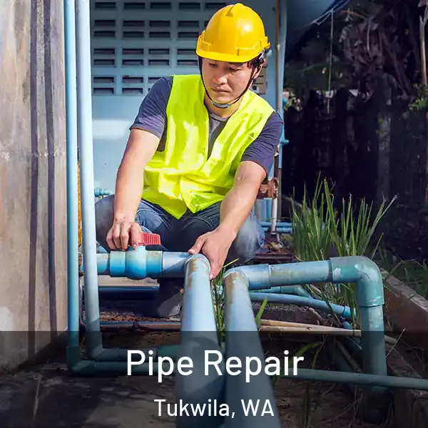  Pipe Repair Tukwila, WA