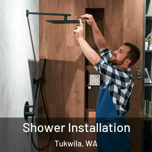  Shower Installation Tukwila, WA