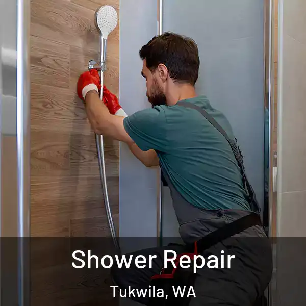  Shower Repair Tukwila, WA