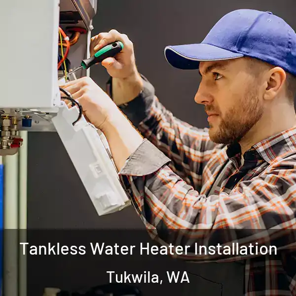  Tankless Water Heater Installation Tukwila, WA