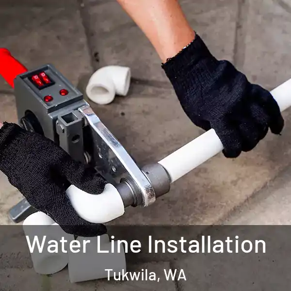  Water Line Installation Tukwila, WA